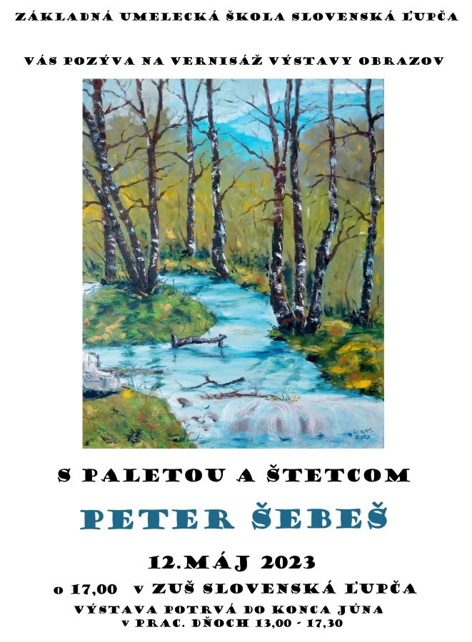 Výstava Petra Šebeša Paletou a štetcom